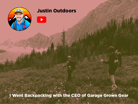 WATCH: Justin Outdoors Went Backpacking with the CEO of Garage Grown Gear (aka Lloyd)