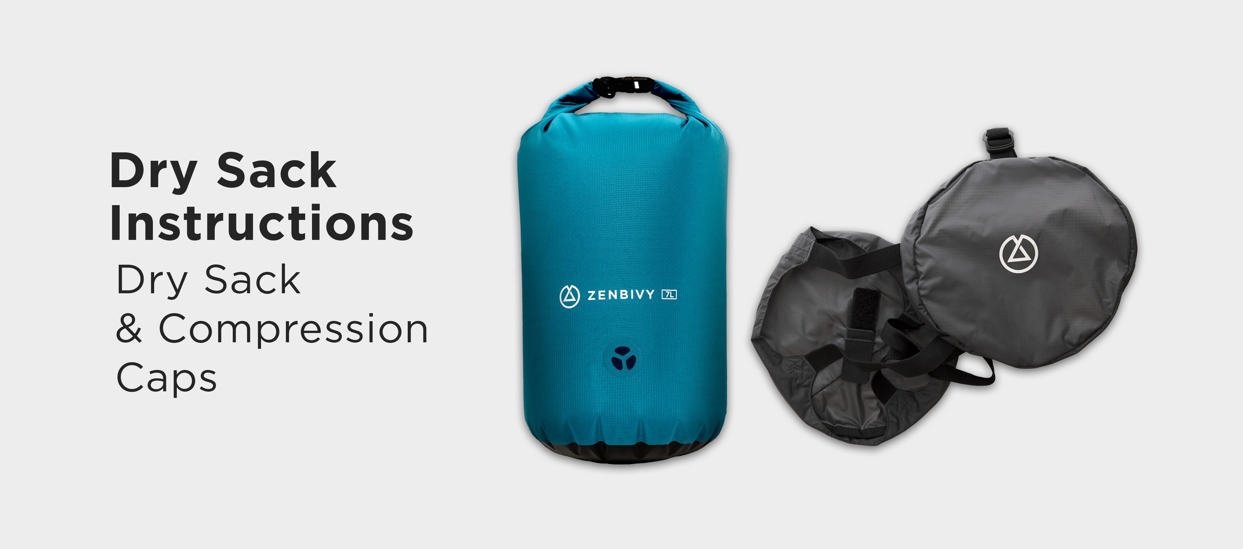 Zenbivy Owner's Manual | Dry Sacks and Compression Caps